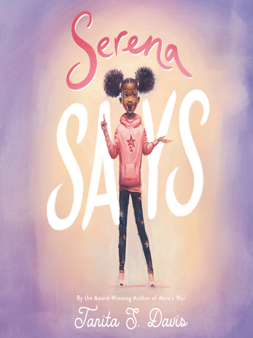 Title details for Serena Says by Tanita S. Davis - Available